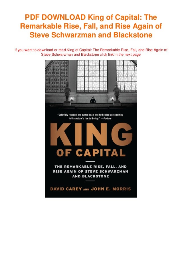 Download In Pdf King Of Capital The Remarkable Rise Fall And R