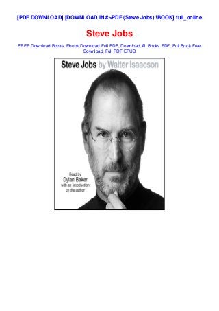 [PDF DOWNLOAD] [DOWNLOAD IN #>PDF (Steve Jobs) !BOOK] full_online
Steve Jobs
FREE Download Books, Ebook Download Full PDF, Download All Books PDF, Full Book Free
Download, Full PDF EPUB
 