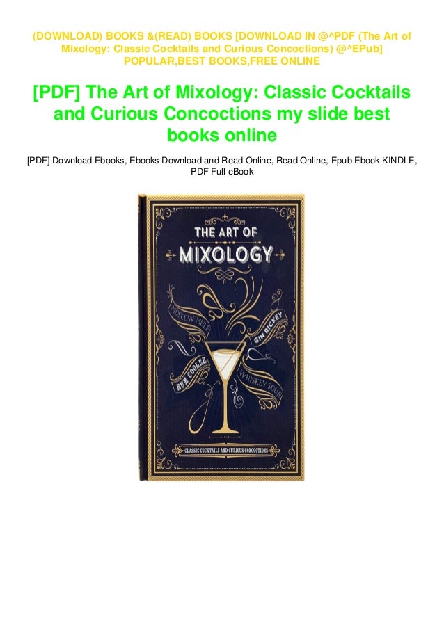 Download In Pdf The Art Of Mixology Classic Cocktails And Curiou