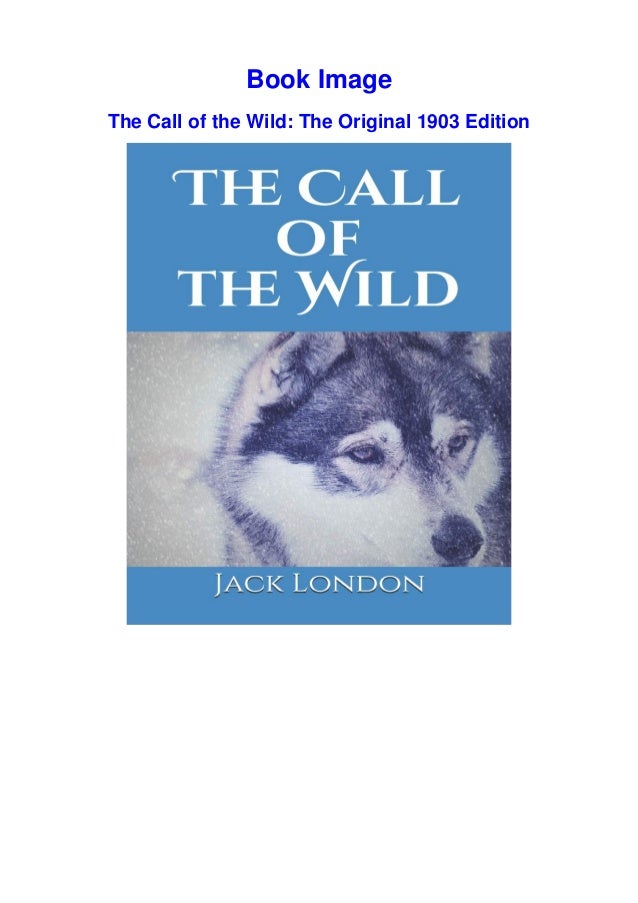 Download In Pdf The Call Of The Wild The Original 1903 Edition