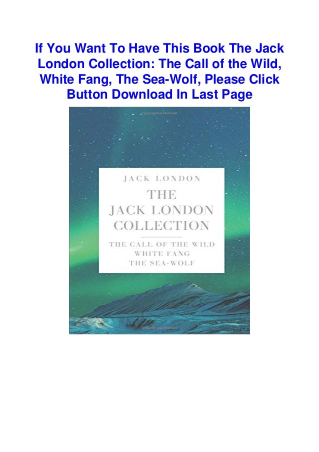 Download In Pdf The Jack London Collection The Call Of The Wild