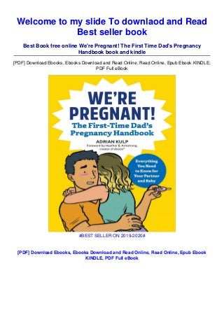 Download In Pdf We Re Pregnant The First Time Dad S Pregnancy Ha
