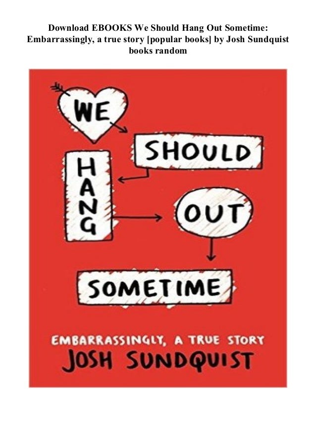 Download In Pdf We Should Hang Out Sometime Embarrassingly A Tru