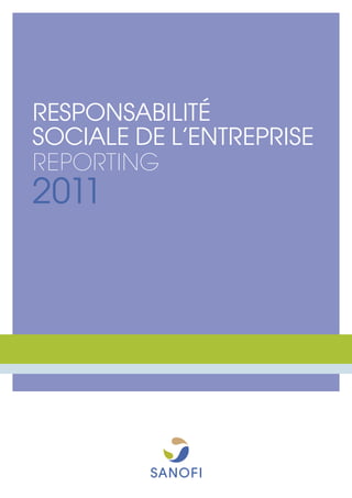 RESPONSABILITÉ
SOCIALE DE L’ENTREPRISE
REPORTING
2011
 