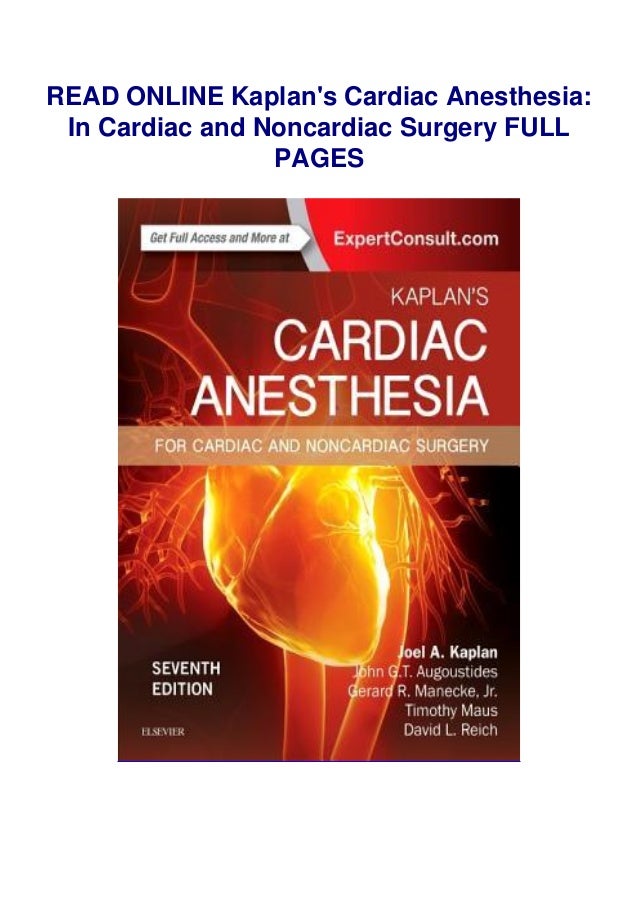 (DOWNLOAD)^ Kaplan's Cardiac Anesthesia In Cardiac and Noncardiac Surgery