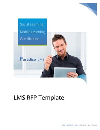 RFP LMS TEMPLATE | PARADISO SOLUTIONS
1
LMS RFP Template
 