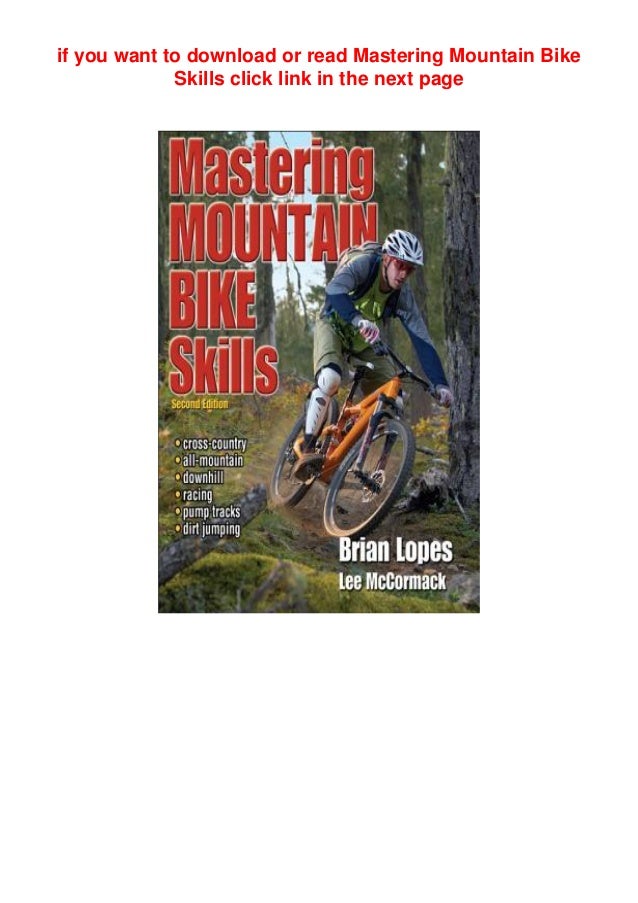 Download Mastering Mountain Bike Skills By Brian Lopes Pdf Books
