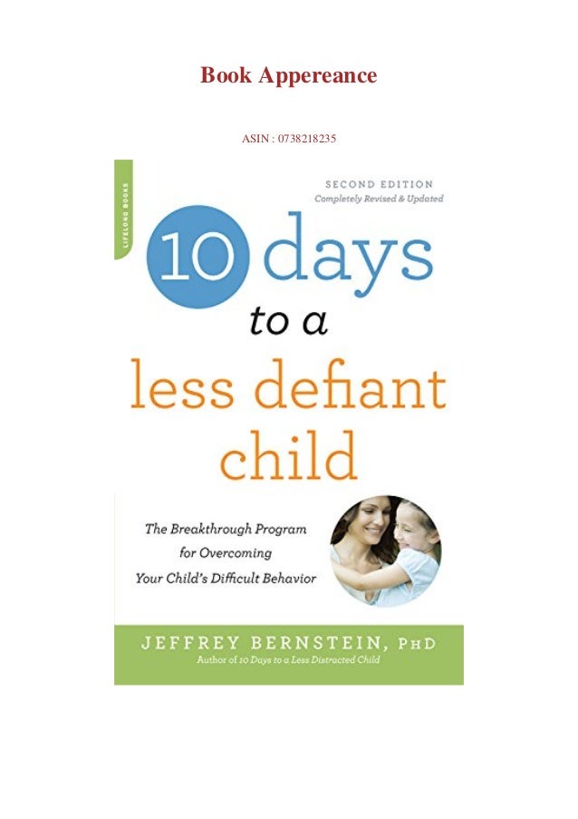 Download Pdf 10 Days To A Less Defiant Child Second Edition The Br