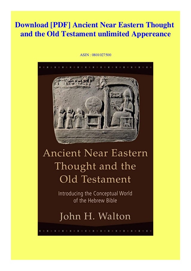 Download Pdf Ancient Near Eastern Thought And The Old Testament Unl