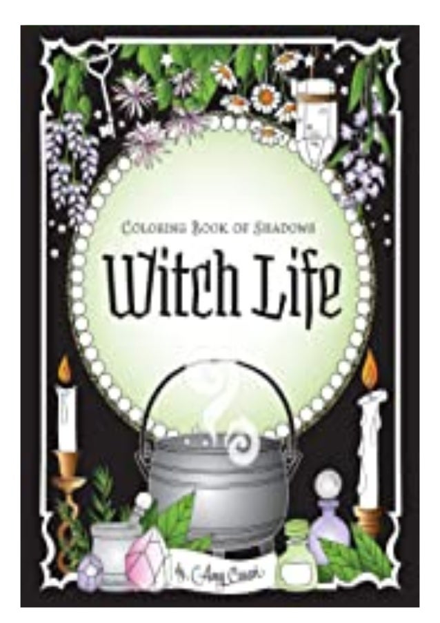 Download Download Pdf Coloring Book Of Shadows Witch Life Free Online