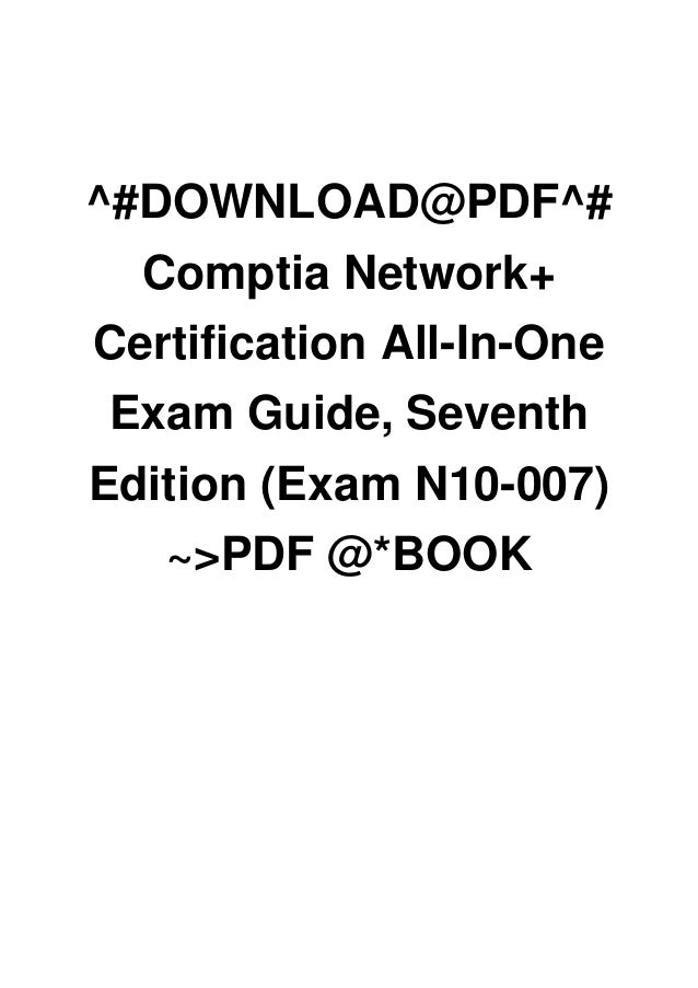 comptia network+ n10-007 cert guide pdf free download comptia network+ n10-007 cert guide pdf free download