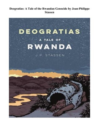 Deogratias: A Tale of the Rwandan Genocide by Jean-Philippe
Stassen
 
