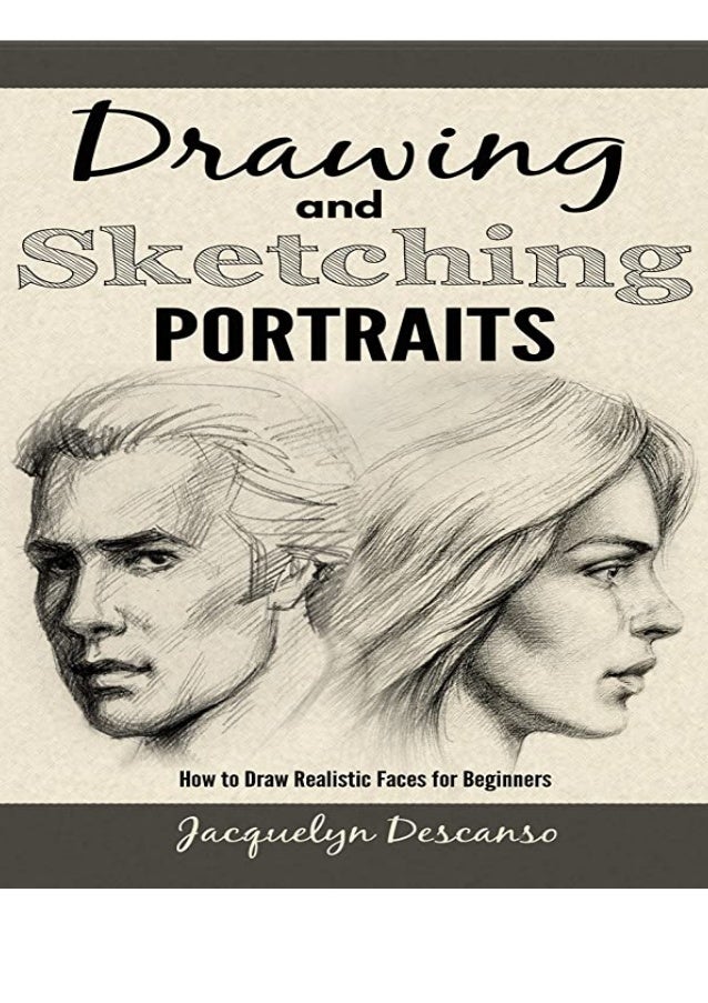 Download Pdf Drawing And Sketching Portraits How To Draw Realistic