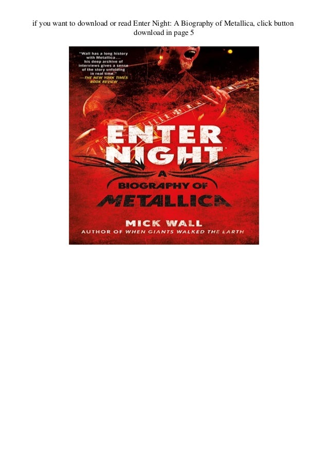 Enter Night A Biography Of Metallica Download Free Ebook