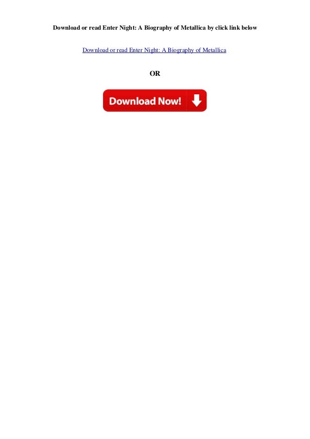 Download Pdf Enter Night A Biography Of Metallica Unlimited