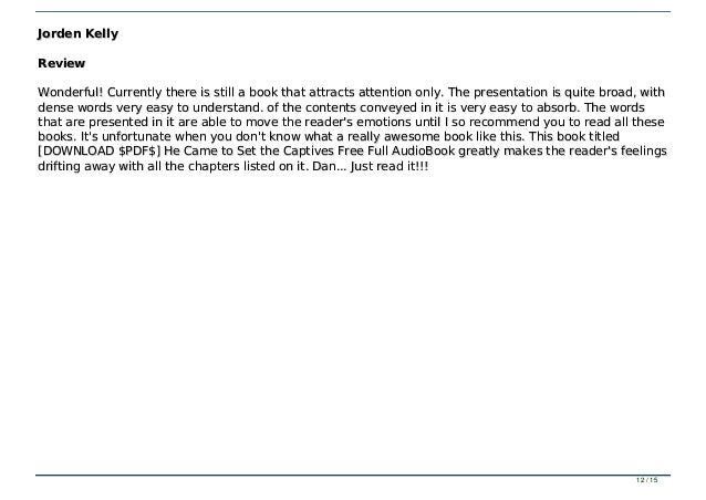 Download Pdf He Came To Set The Captives Free Full Audiobook