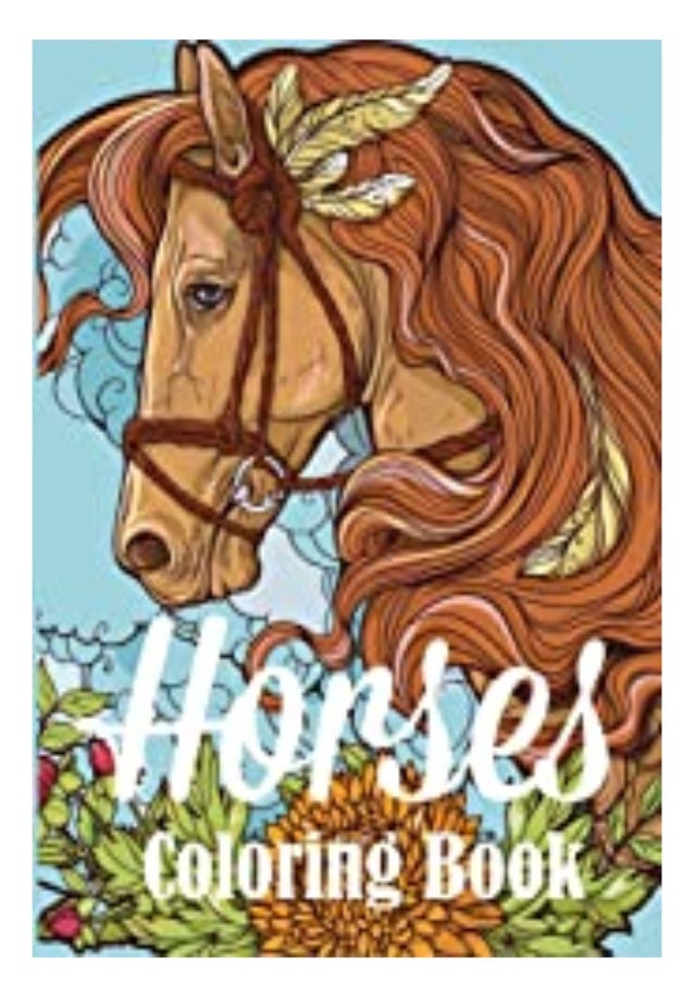 Download Download Pdf Horses Coloring Book An Adult Coloring Book For Horse L