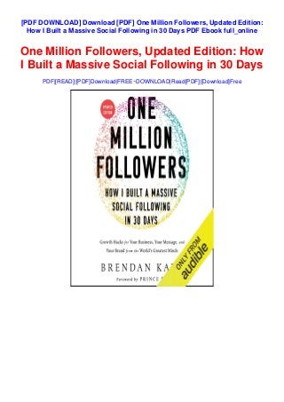 [PDF DOWNLOAD] Download [PDF] One Million Followers, Updated Edition:
How I Built a Massive Social Following in 30 Days PDF Ebook full_online
One Million Followers, Updated Edition: How
I Built a Massive Social Following in 30 Days
PDF|[READ]|[PDF]Download|FREE~DOWNLOAD|Read[PDF]|[Download]Free
 