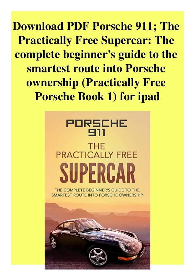 Download Pdf Porsche 911 The Practically Free Supercar The Complete