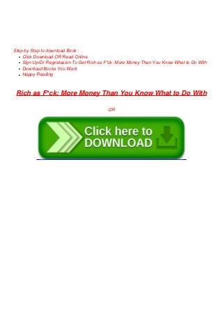 Download Pdf Rich As F Ck More Money Than You Know What To Do With Download Pdf Rich As F Ck More Money Than You Know What To Do With