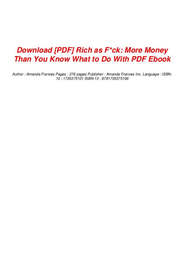 Download Pdf Rich As F Ck More Money Than You Know What To Do With Download Pdf Rich As F Ck More Money Than You Know What To Do With