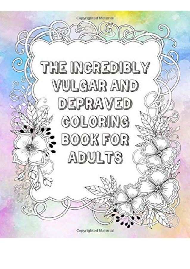 Download Pdf The Incredibly Vulgar And Depraved Coloring Book For A