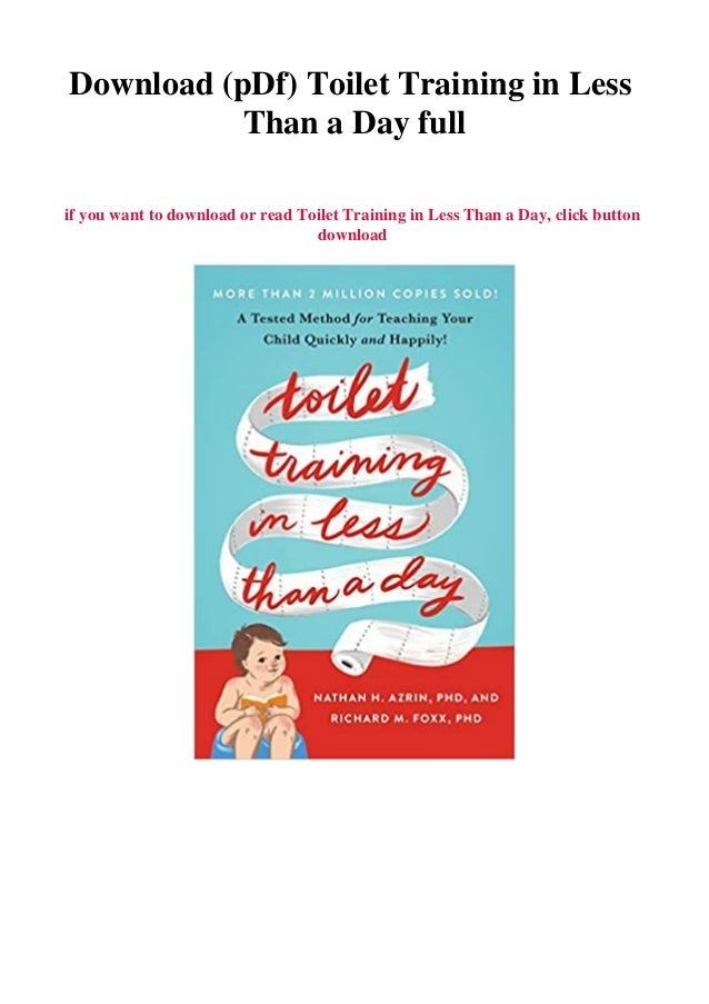 Download (pDf) Toilet Training in Less Than a Day full Download (pDf) Toilet Training in Less Than a Day full