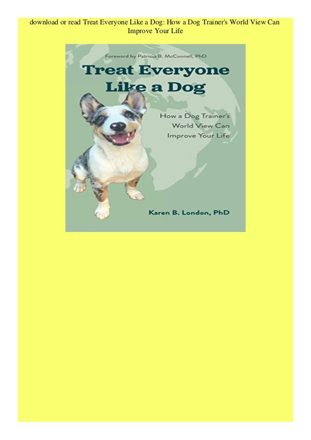 treat life like a dog