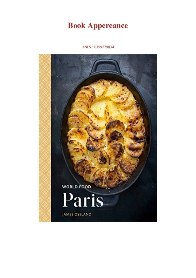 Download Pdf World Food Paris Heritage Recipes For Classic Home Coo