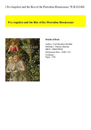) Fra Angelico and the Rise of the Florentine Renaissance *E.B.O.O.K$
Fra Angelico and the Rise of the Florentine Renaissance
Details of Book
Author : Carl Brandon Strehlke
Publisher : Thames Hudson
ISBN : 0500970998
Publication Date : 2020-1-28
Language :
Pages : 256
 