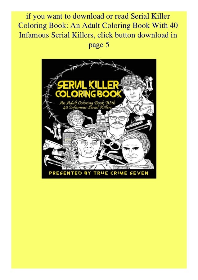 Download Download Serial Killer Coloring Book An Adult Coloring Book With 40 I