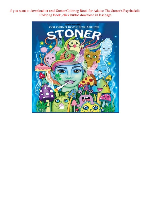 Download Stoner Coloring Book For Adults The Stoner S Psychedelic Col