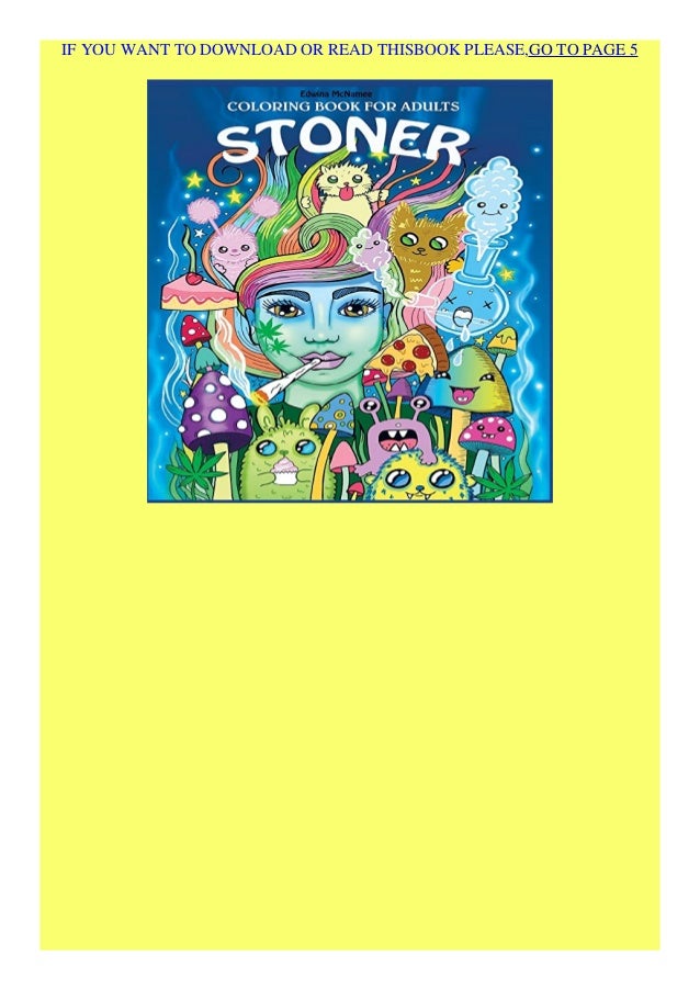 Download Download Stoner Coloring Book For Adults The Stoner S Psychedelic Col