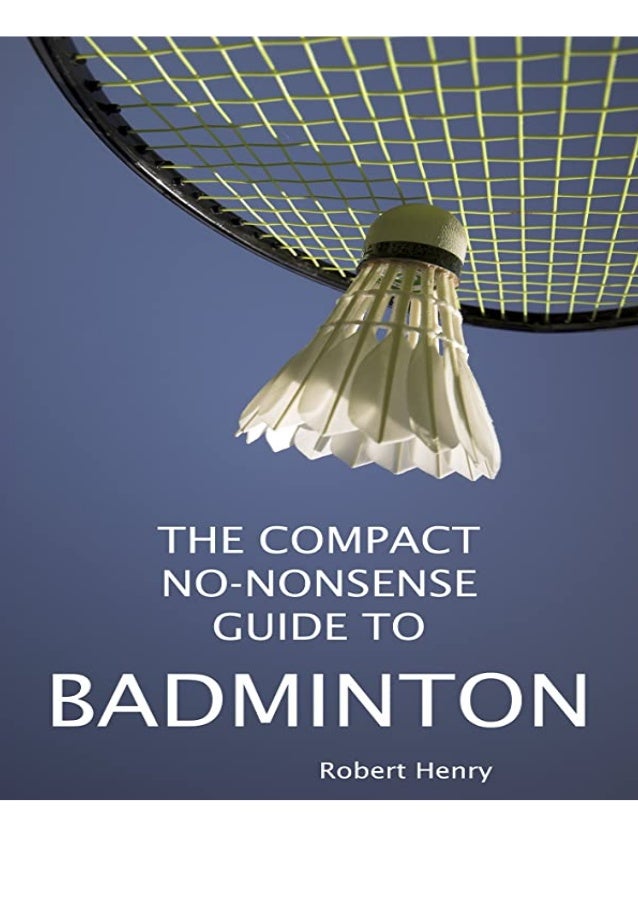 Download The Compact No Nonsense Guide To Badminton Compact No Non