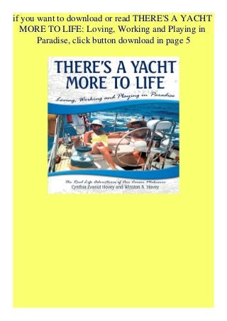 Download There S A Yacht More To Life Loving Working And Playing In