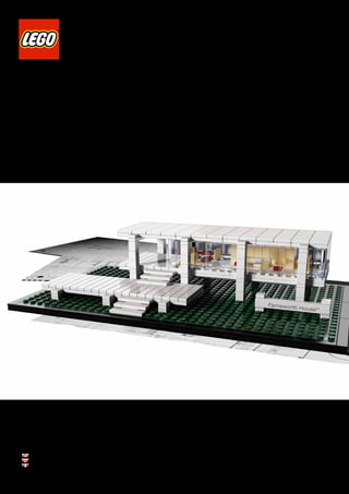 La Casa Farnsworth House™
Plano, Illinois (EE. UU.)
Booklet available on:
Livret disponible sur :
Folleto disponible en:
www.LEGO.com
 