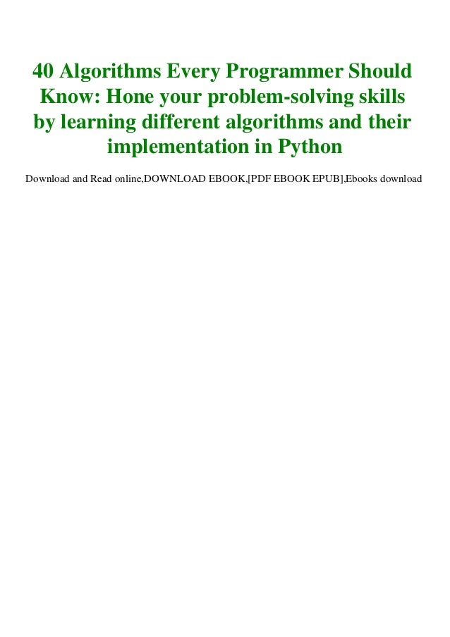  DOWNLOAD 40 Algorithms Every Programmer Should Know Hone Your Problem 