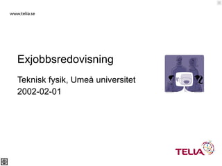 Exjobbsredovisning Teknisk fysik, Umeå universitet 2002-02-01 