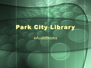 Park City Library eAudiobooks 