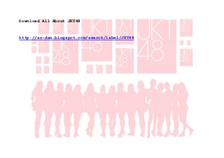 Download All About JKT48

http://ar-dan.blogspot.com/search/label/JKT48

 