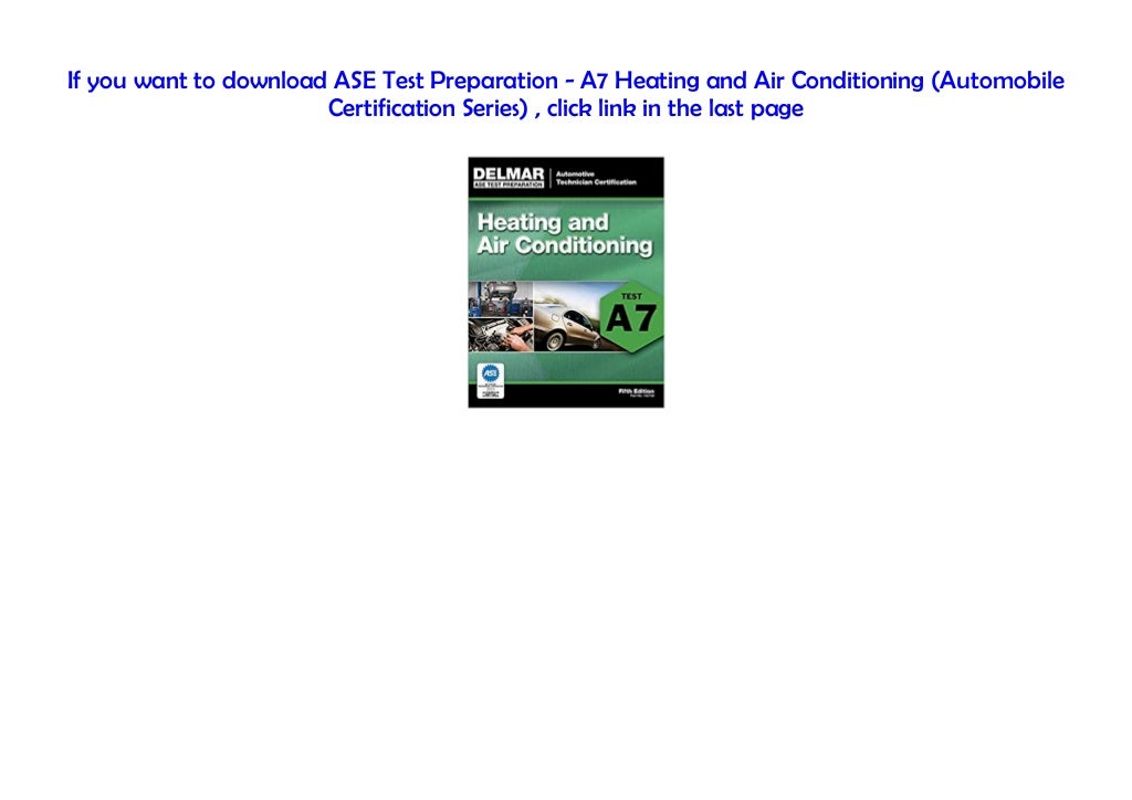 [txt] ASE Test Preparation A7 Heating and Air Conditioning