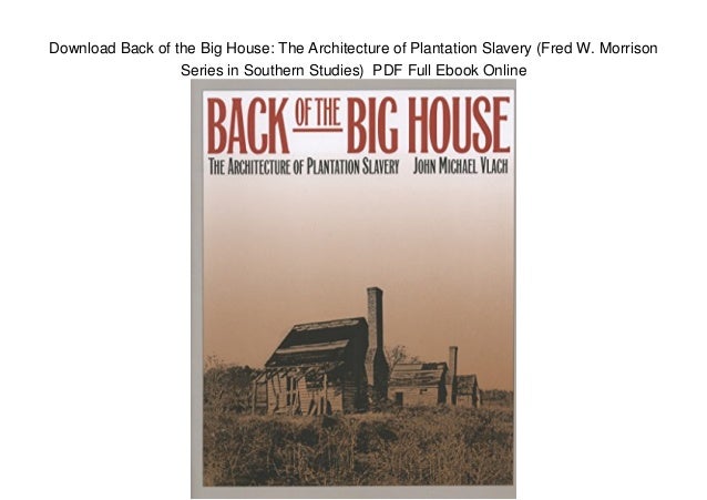 Download Back Of The Big House The Architecture Of