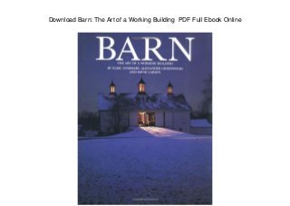Download Barn: The Art of a Working Building PDF Full Ebook Online
 