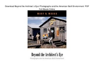 Download Beyond the Architect s Eye: Photographs and the American Built Environment PDF
Full Ebook Online
 