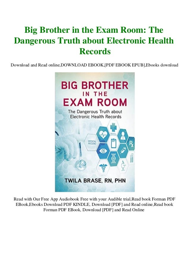 Download Big Brother In The Exam Room The Dangerous Truth About Ele