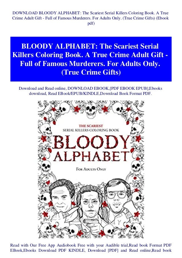 Download Download Bloody Alphabet The Scariest Serial Killers Coloring Book A
