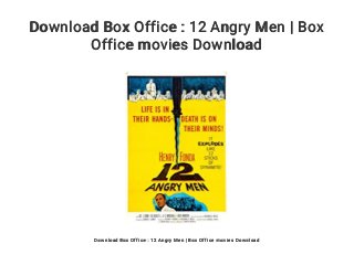Download Box Office : 12 Angry Men | Box
Office movies Download
Download Box Office : 12 Angry Men | Box Office movies Download
 