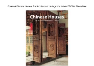 Download Chinese Houses: The Architectural Heritage of a Nation PDF Full Ebook Free
 