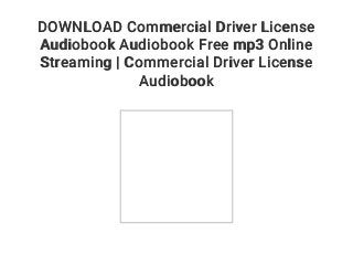 DOWNLOAD Commercial Driver License Audiobook Audiobook Free mp3 Onlin…