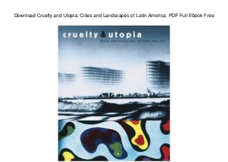 Download Cruelty and Utopia: Cities and Landscapes of Latin America PDF Full Ebook Free
 